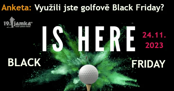 2023: Využili jste letos golfově Black Friday?