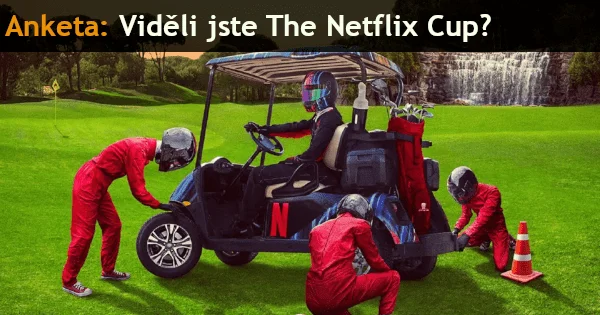 Viděli jste The Netflix Cup?