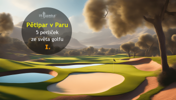Pětipar v Paru: 5 perliček ze světa golfu I. - Hra králů
