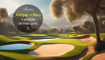 Pětipar v Paru: 5 perliček ze světa golfu I. - Hra králů